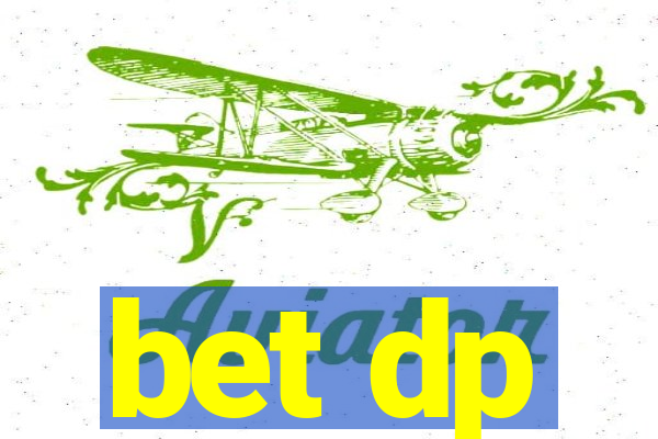 bet dp